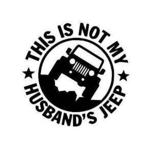 “Not my Husband’s Jeep” decal